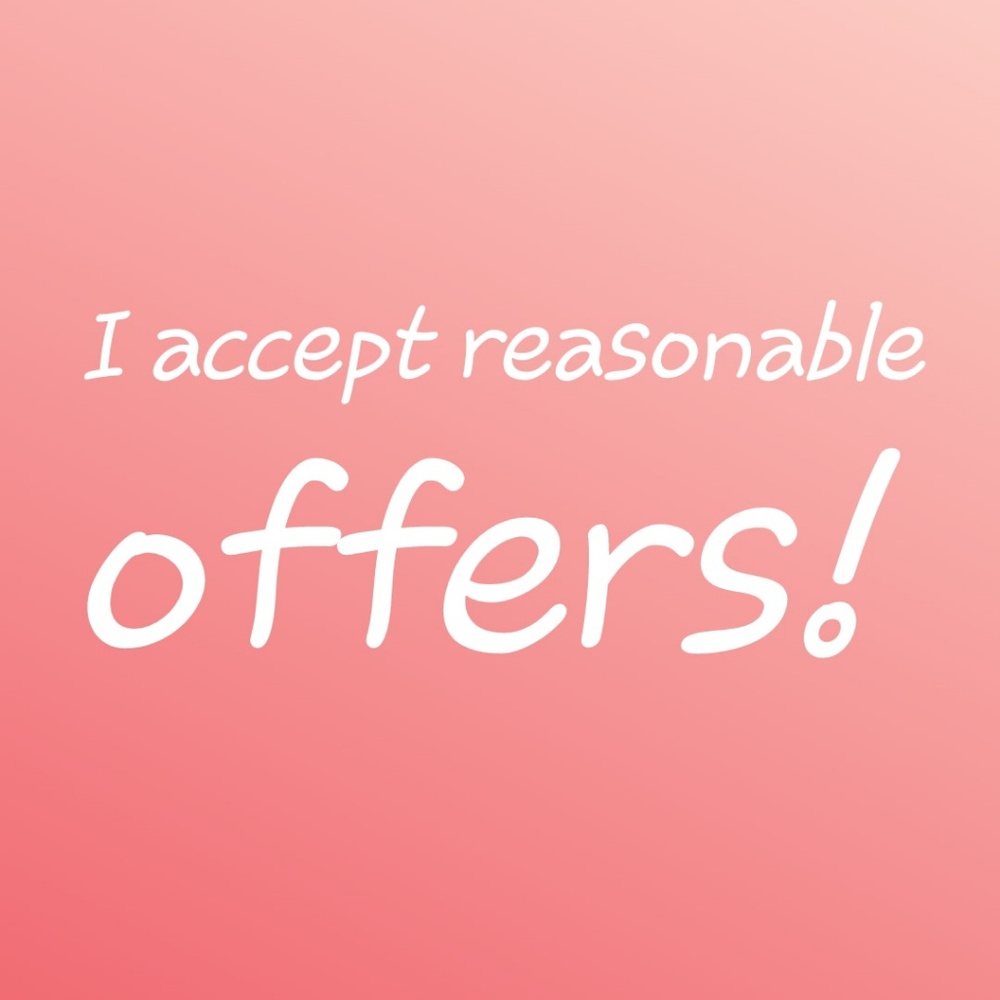 I accept reasonable offers 🤗